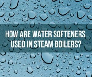 Water Softeners used in steam Boilers