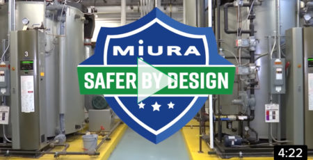 Miura Steam Boilers Are Safer By Design