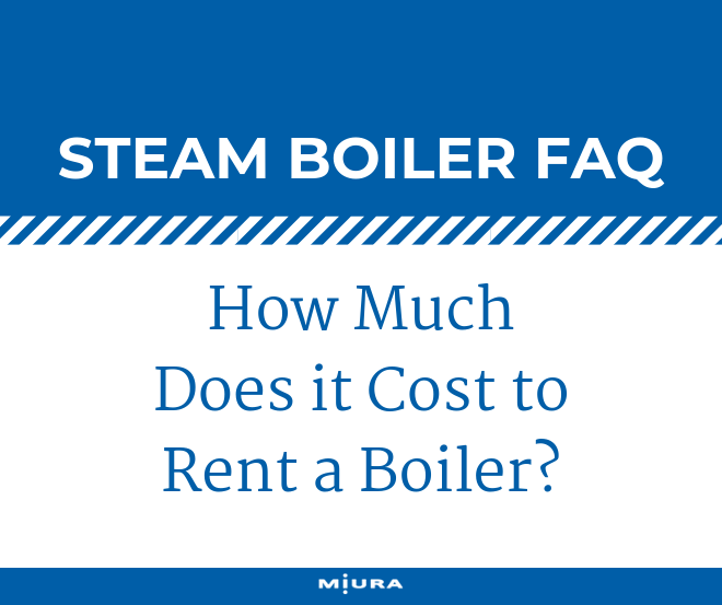 How Much Does it Cost to Rent a Boiler?