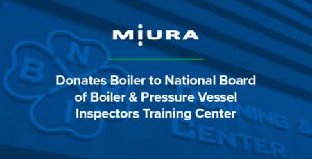 Miura Donates Boiler to National Board
